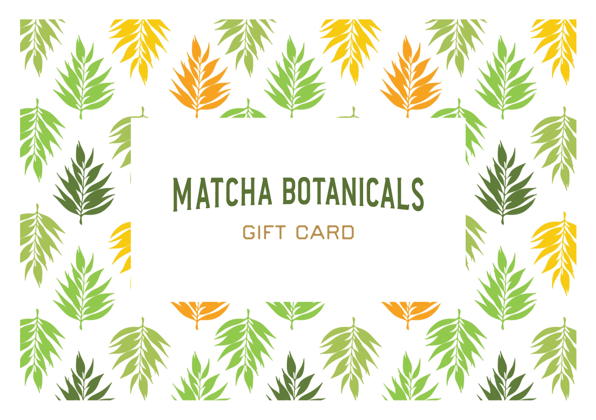 Carte Cadeau Matcha Botanicals
